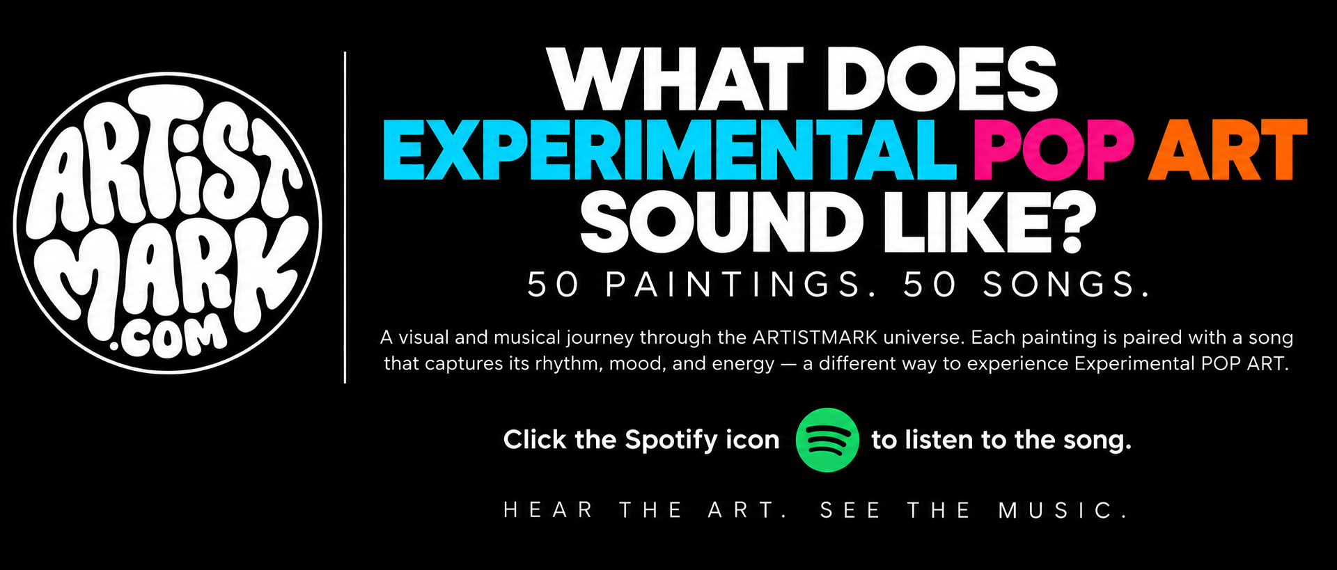 What Does Experimental POP ART Sound Like? — 50 Paintings. 50 Songs.